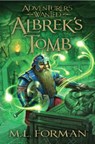 Albrek's Tomb: Volume 3 - M. L. Forman - 9781609073398