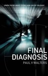 Final Diagnosis - WALTERS,  Paul V. - 9781609118389