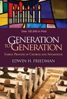 Generation to Generation - Edwin H. (Edwin H. Friedman (deceased) Friedman - 9781609182366