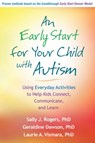An Early Start for Your Child with Autism - Sally J. (University of California Rogers ; Geraldine (Duke University Dawson ; Laurie A. Vismara - 9781609184704