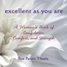 Excellent as You Are - Sue Patton Thoele - 9781609253219