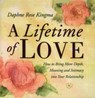 A Lifetime of Love - Daphne Rose Kingma - 9781609254551