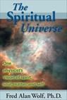 The Spiritual Universe - Fred Alan Wolf - 9781609255428