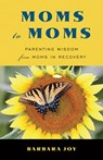 Moms to Moms - Barbara Joy - 9781609256029