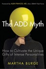 The ADD Myth - Martha Burge - 9781609256395