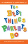 The Best Things Parents Do - Susan Isaacs Kohl - 9781609257392