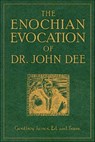 The Enochian Evocation of Dr. John Dee - Geoffrey James - 9781609258207