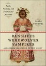 Banshees, Werewolves, Vampires, and Other Creatures of the Night - Varla Ventura - 9781609259112