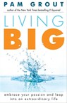 Living Big - Pam Grout - 9781609259976