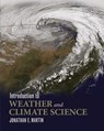 Introduction to Weather and Climate Science - Jonathan E. Martin - 9781609273316