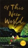 Of This New World - Allegra M. Hyde - 9781609384432