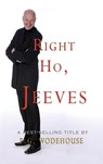 Right Ho, Jeeves - P. G. Wodehouse - 9781609425524
