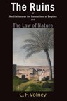 The Ruins or Meditations on the Revolutions of Empires and The Law of Nature - Volney - 9781609425845