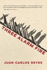 Three Alarm Fire - Juan Carlos Reyes - 9781609441562