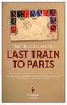 Last Train to Paris - Michele Zackheim - 9781609451790