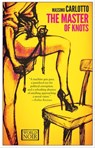 The Master of Knots - Massimo Carlotto - 9781609451905