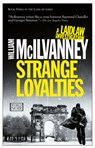 Strange Loyalties: A Laidlaw Investigation (Jack Laidlaw Novels Book 3) - William McIlvanney - 9781609452537