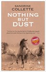 Nothing But Dust - Sandrine Collette - 9781609454340