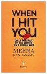 Kandasamy, M: When I Hit You - Meena Kandasamy - 9781609455996
