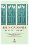 RED CROSSES - Sasha Filipenko - 9781609456931