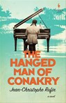 The Hanged Man of Conakry - Jean-Christophe Rufin - 9781609457242