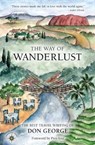 The Way of Wanderlust - Don George - 9781609521639