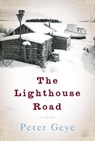 The Lighthouse Road - Peter Geye - 9781609531003