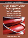 Relief Supply Chain Management for Disasters - Gyongyi Kovacs ; Karen M. Spens - 9781609608248