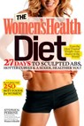 The Women's Health Diet - Stephen Perrine ; Leah Flickinger ; Editors of Women's Health Maga - 9781609612467