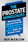 The Prostate Monologues - Jack McCallum - 9781609615581