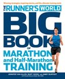 The Runner's World Big Book of Marathon and Half-Marathon Training - Jennifer Van Allen ; Bart Yasso ; Amby Burfoot ; Pamela Nisevich Bede ; Editors of Runner's World Maga - 9781609617080