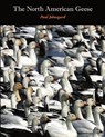 The North American Geese - Paul Johnsgard - 9781609620943