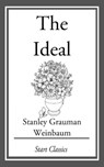 The Ideal - Stanley Grauman Weinbaum - 9781609772260