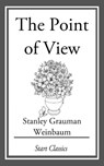 A Point of View - Stanley Grauman Weinbaum - 9781609772284