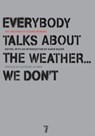 Everybody Talks About the Weather . . . We Don't - Ulrike Meinhof ; Elfriede Jelinek ; Bettina Rohl - 9781609800468