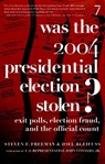 Was the 2004 Presidential Election Stolen? - Steven F. Freeman ; Joel Bleifuss - 9781609801014