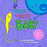 What Makes a Baby - Cory Silverberg - 9781609804855