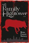 The Family Hightower - Brian Francis Slattery - 9781609805647