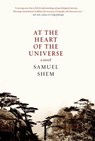 At the Heart of the Universe - Samuel Shem - 9781609806422