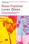 Rebel Publisher - Loren Glass - 9781609808228