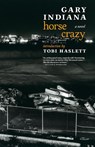 Horse Crazy - Gary Indiana - 9781609808617