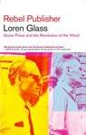 Rebel Publisher - Loren Glass - 9781609809225