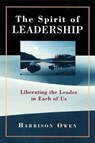The Spirit of Leadership - Harrison Owen - 9781609943905