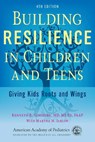 Building Resilience in Children and Teens - MS Ed Ginsburg MD ; Martha M Jablow - 9781610023856