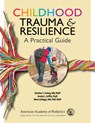 Childhood Trauma & Resilience - Heather C. Forkey ; Jessica L. Griffin ; Moira Szilagyi - 9781610025065