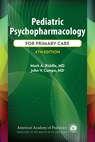 Pediatric Psychopharmacology for Primary Care, 4th Ed. - Mark A. Riddle - 9781610027656