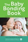The Baby Bonding Book: Connecting with Your Newborn - Joanna Parga-Belinkie - 9781610027854