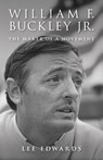 William F. Buckley Jr. - EDWARDS,  Lee - 9781610171557