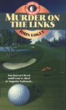 Murder on the Links - John Logue - 9781610272902