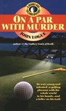 On a Par with Murder - John Logue - 9781610272933